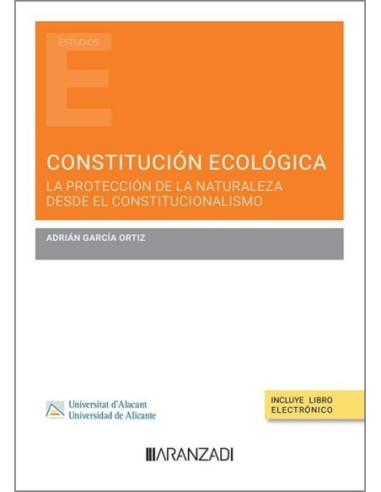 Constitución ecológica. La protección de la naturaleza desde el constitucionalismo