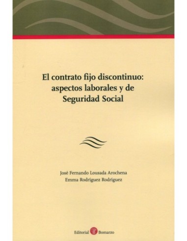 El contrato fijo discontínuo: aspectos laborales y de Seguridad Social
