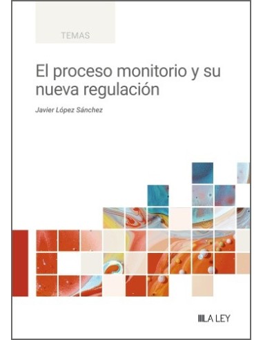 El proceso monitorio y su nueva regulación