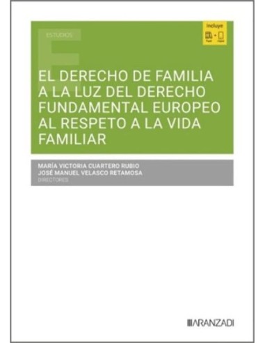 El derecho de familia a la luz del derecho fundamental europeo al respeto a la vida familiar