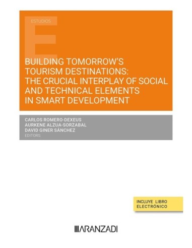 Building tomorrows tourism destinations: the crucial interplay of social and technical elements in smart development