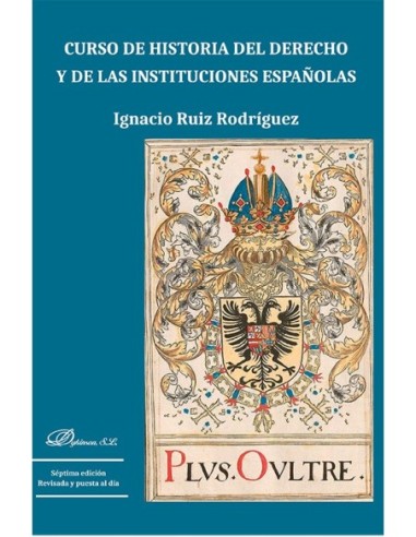Curso de historia del derecho y de las instituciones españolas