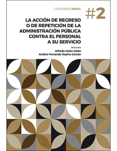 La acción de regreso o de repetición de la Administración pública contra el personal a su servicio