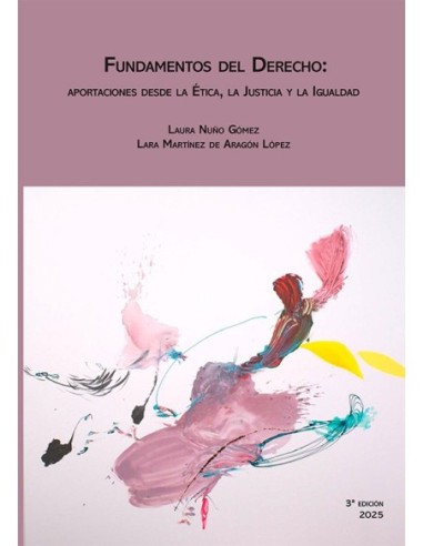 Fundamentos del Derecho: aportaciones desde la Ética, la Justicia y la Igualdad