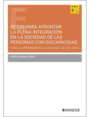 Retos para afrontar la plena integración en la sociedad de las personas con discapacidad