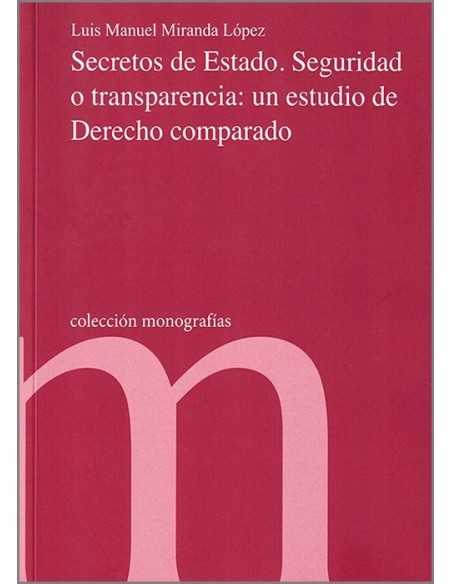 Secretos de Estado. Seguridad o transparencia: un estudio de Derecho comparado