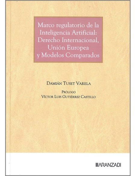 Marco regulatorio de la inteligencia artificial: derecho internacional, Unión Europea y modelos comparados