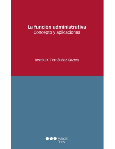 La función administrativa. Concepto y aplicaciones