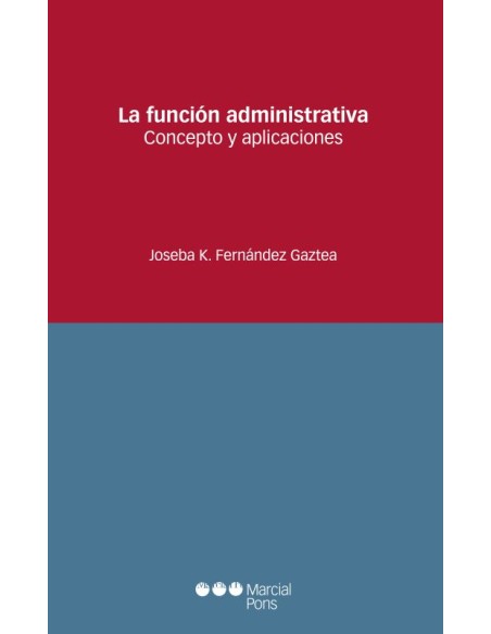 La función administrativa. Concepto y aplicaciones