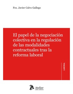 El papel de la negociación colectiva en la regulación de...