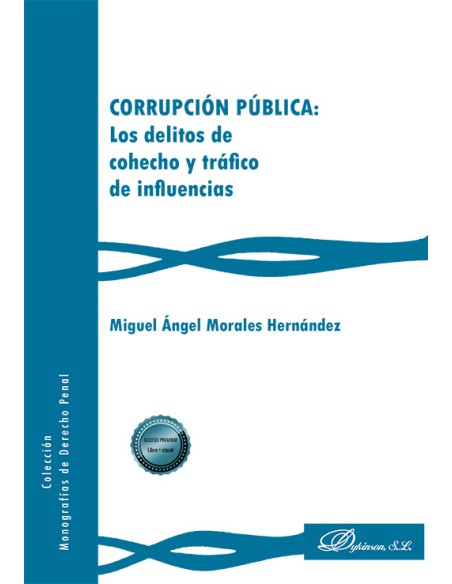 Corrupción pública: los delitos de cohecho y tráfico de influencias