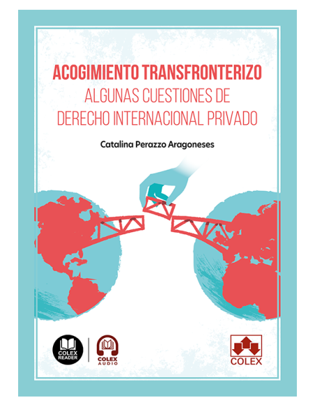 Acogimiento transfronterizo. Algunas cuestiones de Derecho Internacional Privado