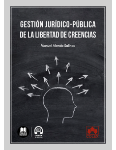 Gestión jurídico-pública de la libertad de creencias