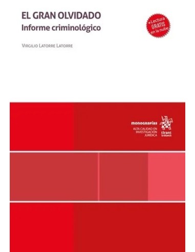 El gran olvidado. Informe criminológico