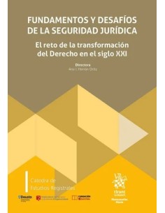 Fundamentos y desafíos de la seguridad jurídica. El reto...