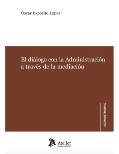 El diálogo con la Administración a través de la...