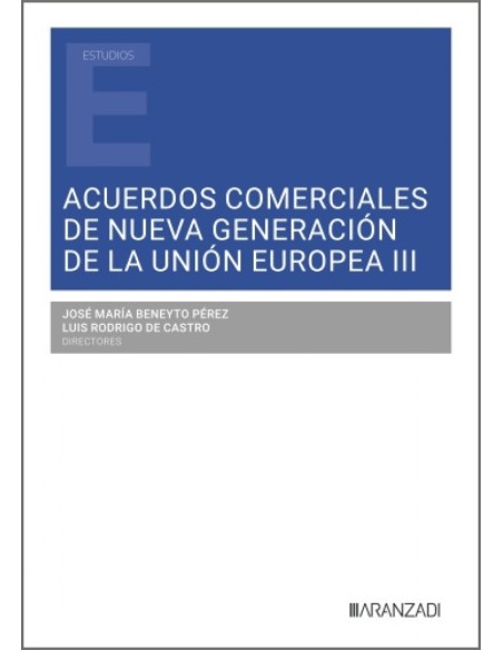 Acuerdos comerciales de nueva generación de la Unión Europea III